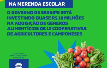 Governo de Sergipe amplia aquisição de produtos da agricultura familiar para as escolas estaduais