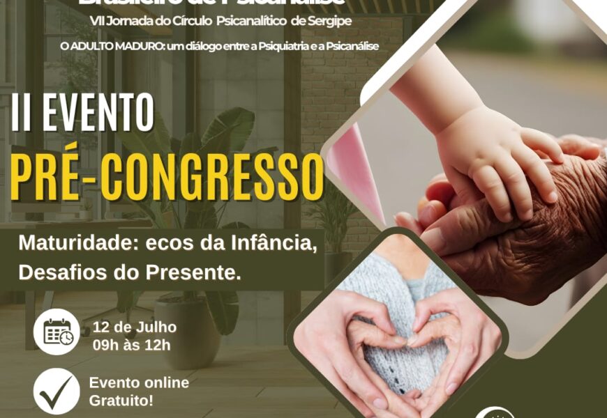 II Evento Pré-Congresso do Círculo Brasileiro de Psicanálise
