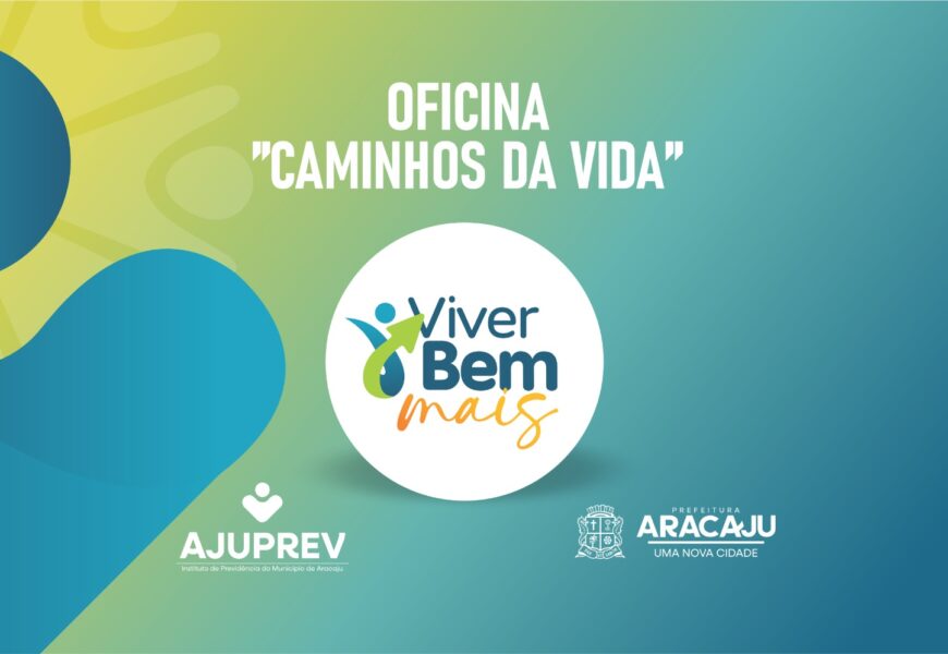 Aracaju Previdência inicia oficinas para servidores próximos da aposentadoria Aracaju Previdência inicia oficinas para servidores próximos da aposentadoria