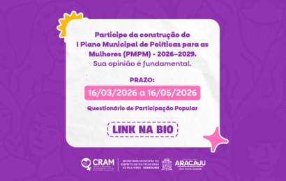 Prefeitura de Aracaju lança Questionário de Participação Popular para elaboração do Plano Municipal de Políticas para as Mulheres