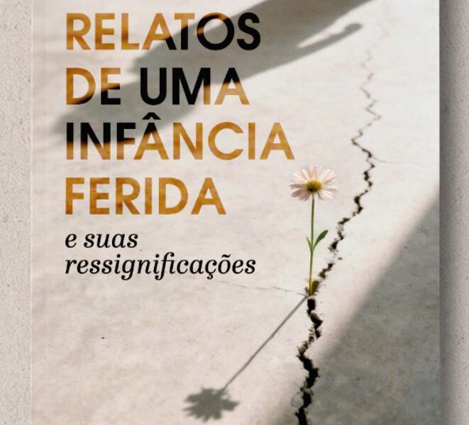 Traumas da infância, ecos na vida adulta: psicóloga reúne relatos e vivências em livro Traumas da infância, ecos na vida adulta: psicóloga reúne relatos e vivências em livro