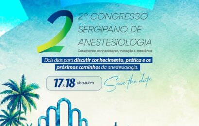 2º Congresso Sergipano de Anestesiologia reúne especialistas para discutir inovação, tecnologia e emergências