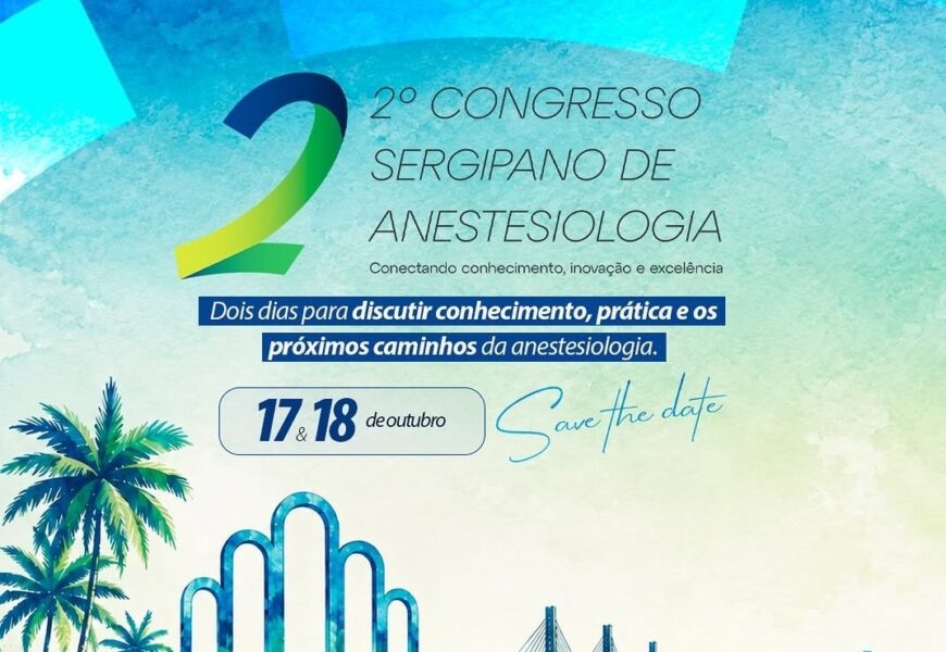 2º Congresso Sergipano de Anestesiologia reúne especialistas para discutir inovação, tecnologia e emergências 2º Congresso Sergipano de Anestesiologia reúne especialistas para discutir inovação, tecnologia e emergências